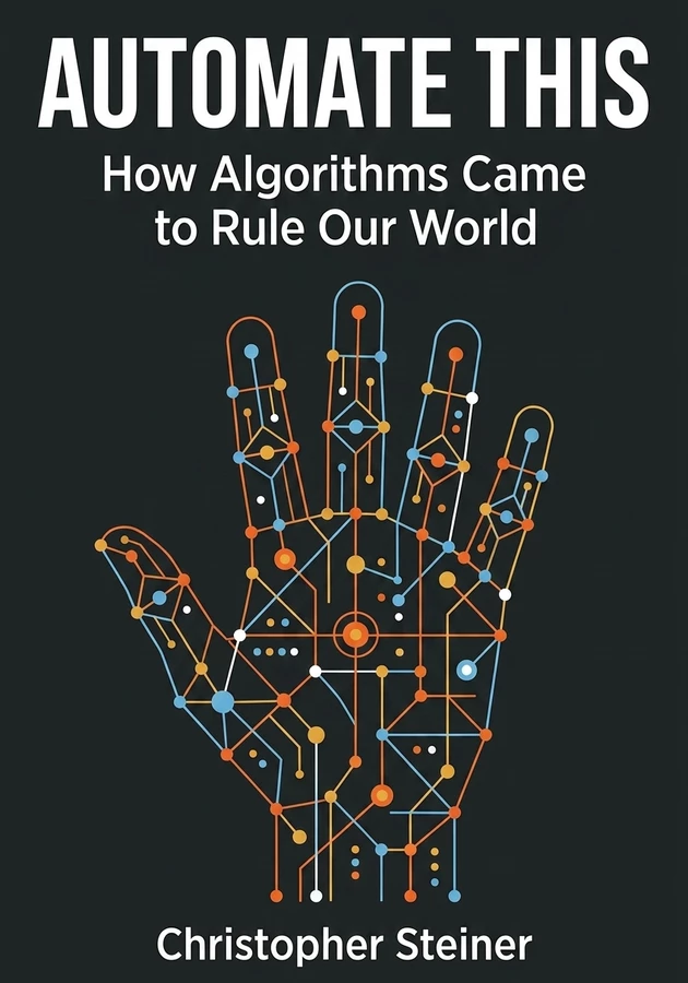 Book cover of Automate This by Christopher Steiner — critical summary review on 12min