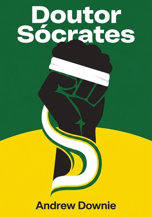 Capa do livro Doutor Sócrates, de Andrew Downie — resumo e resenha crítica no 12min