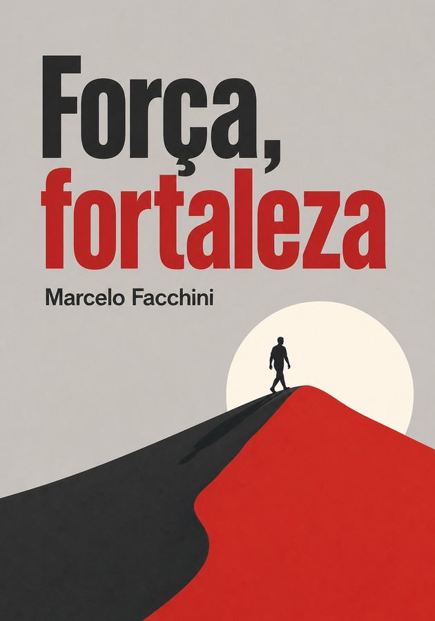 Capa do livro Força, fortaleza, de Marcelo Facchini — resumo e resenha crítica no 12min