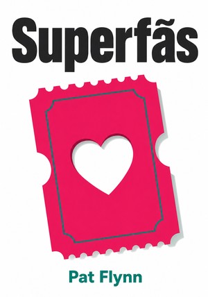 Capa do livro Superfãs, de Pat Flynn — resumo e resenha crítica no 12min