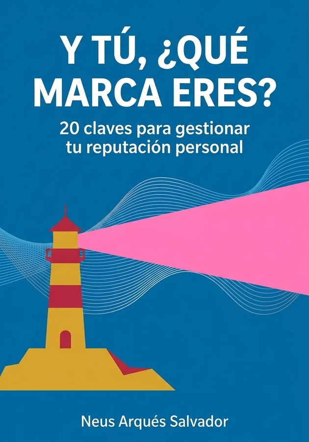 Portada del libro Y tú, ¿qué marca eres?, de Neus Arqués Salvador — resumen crítico y reseña en 12min
