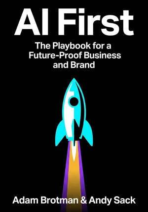 Book cover of AI First by Andy Sack & Adam Brotman — critical summary review on 12min