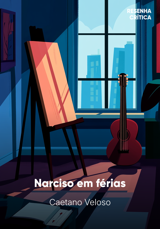 Capa do livro Narciso em férias, de Caetano Veloso — resumo e resenha crítica no 12min