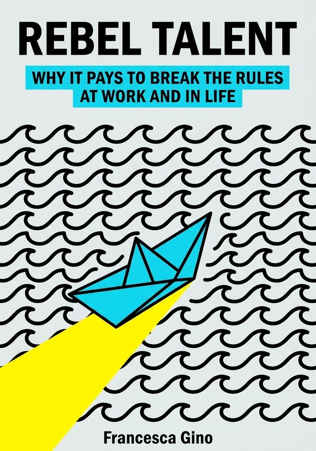 Book cover of Rebel Talent by Francesca Gino — critical summary review on 12min