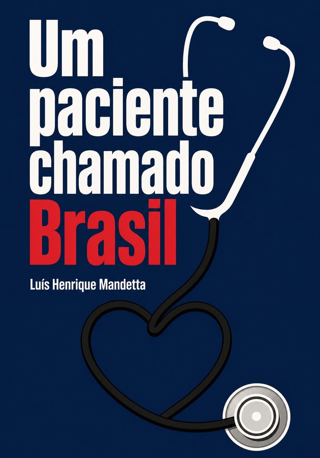 Capa do livro Um paciente chamado Brasil, de  Luís Henrique Mandetta — resumo e resenha crítica no 12min