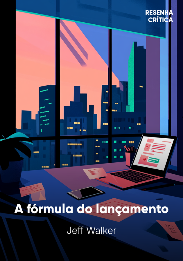 Capa do livro A fórmula do lançamento, de Jeff Walker — resumo e resenha crítica no 12min