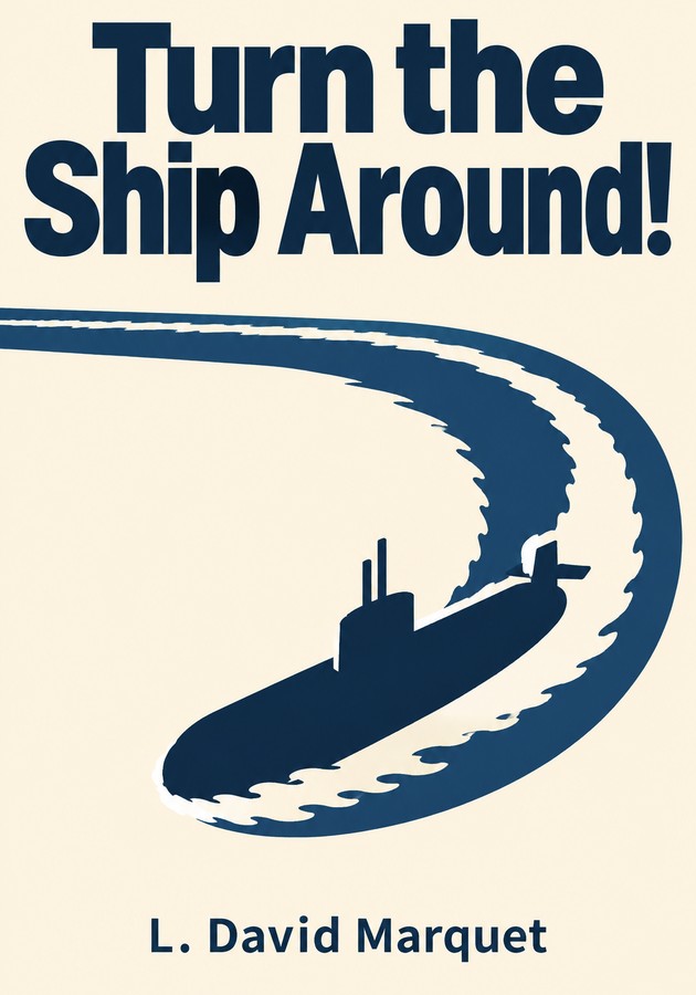 Book cover of Turn the Ship Around! by L. David Marquet — critical summary review on 12min