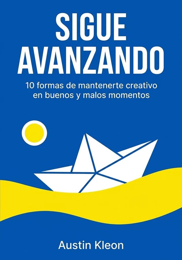 Portada del libro Sigue Avanzando, de Austin Kleon — resumen crítico y reseña en 12min