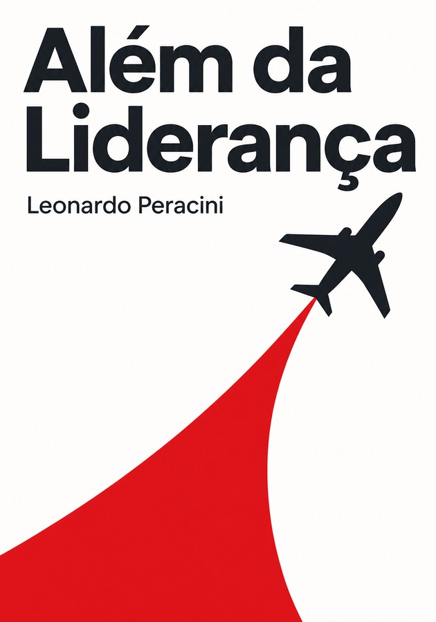 Capa do livro  Além da Liderança, de Leonardo Peracini — resumo e resenha crítica no 12min