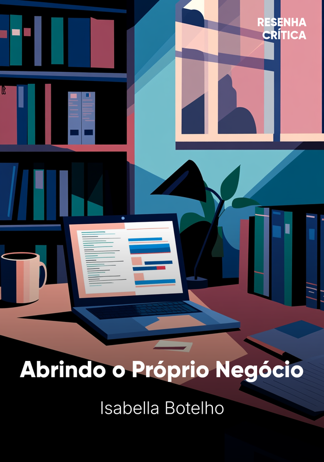 Capa do livro Abrindo o Próprio Negócio, de Isabella Botelho — resumo e resenha crítica no 12min
