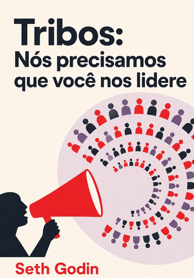 Capa do livro Tribos: Nós precisamos que você nos lidere, de Seth Godin — resumo e resenha crítica no 12min