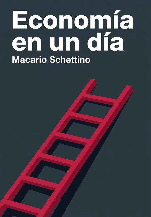 Portada del libro Economía en un día, de Macario Schettino — resumen crítico y reseña en 12min