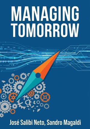 Book cover of Managing Tomorrow by Sandro Magaldi & José Salibi Neto — critical summary review on 12min