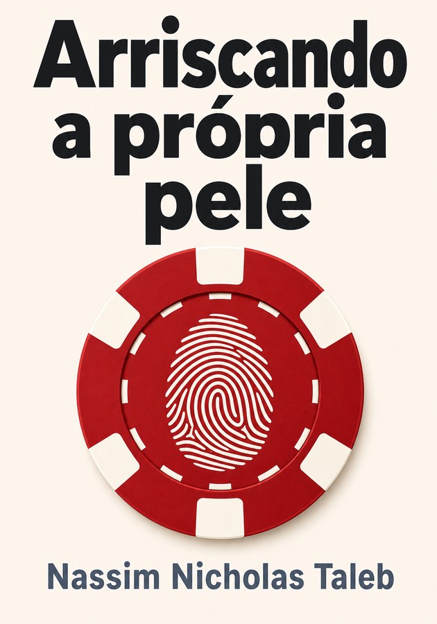 Capa do livro Arriscando a própria pele, de Nassim Nicholas Taleb — resumo e resenha crítica no 12min