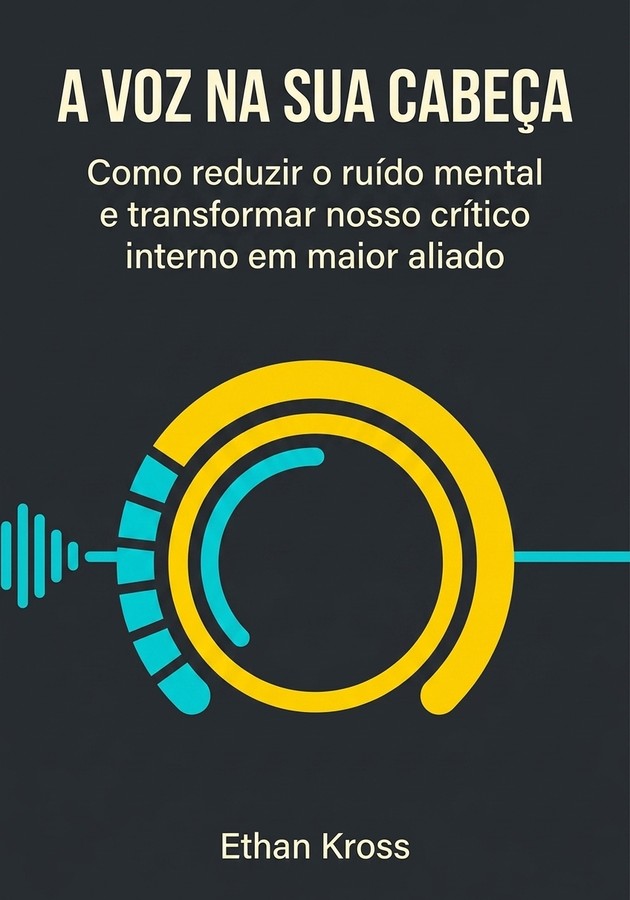 Capa do livro A voz na sua cabeça, de Ethan Kross — resumo e resenha crítica no 12min