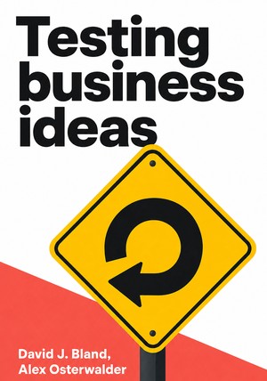 Capa do livro Testing business ideas, de David J. Bland & Alex Osterwalder — resumo e resenha crítica no 12min
