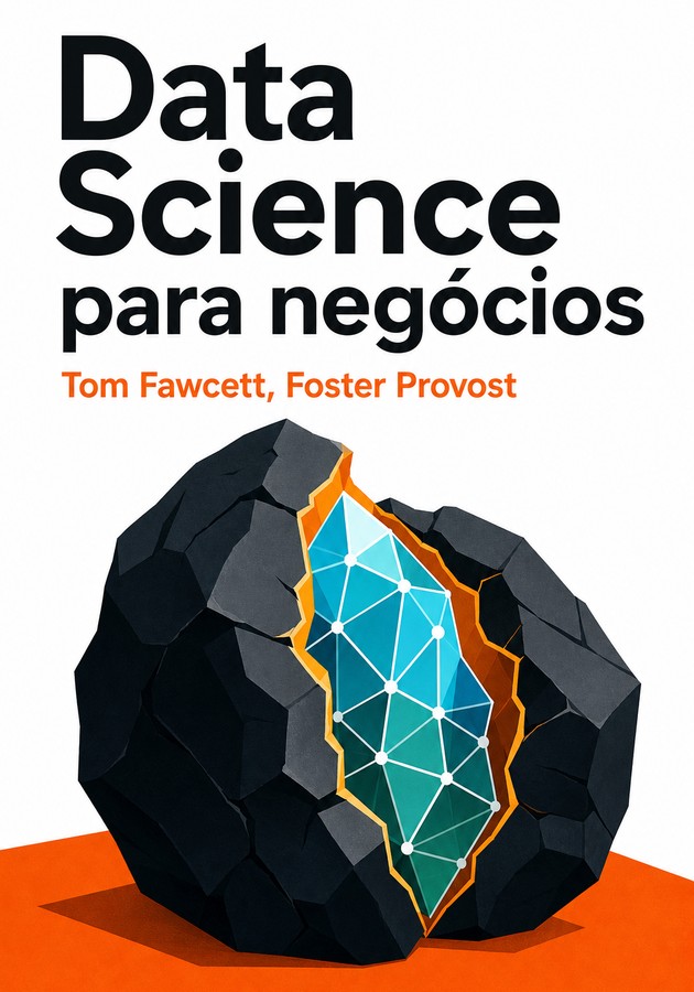 Capa do livro Data Science para negócios, de Foster Provost — resumo e resenha crítica no 12min