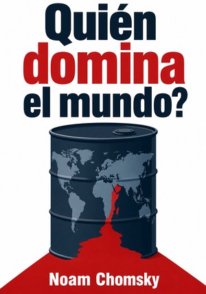 Portada del libro Quién domina el mundo?, de Noam Chomsky — resumen crítico y reseña en 12min