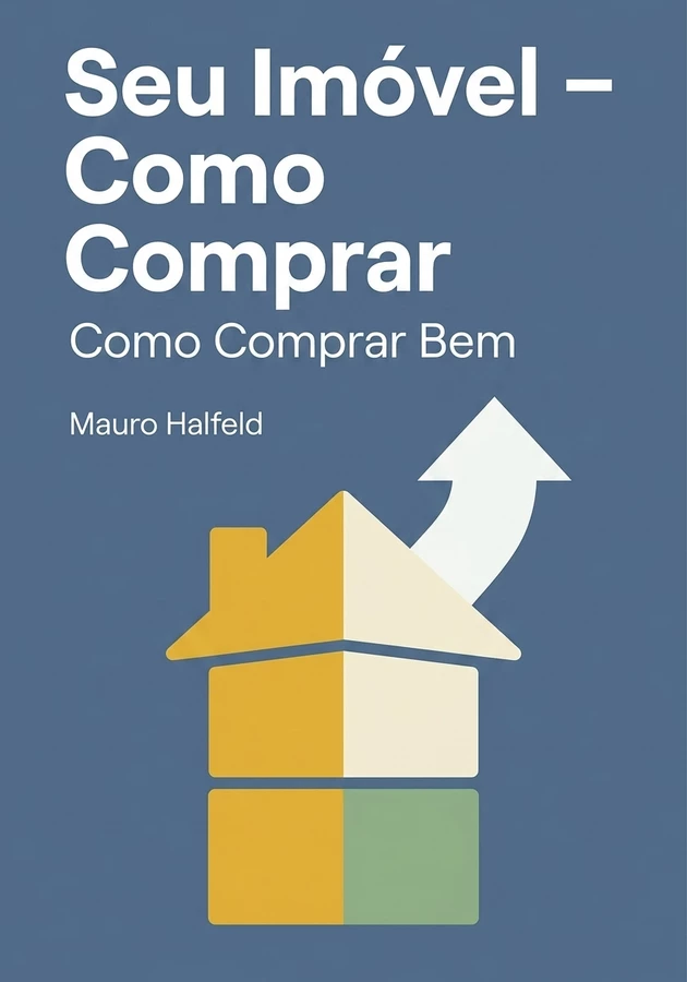 Capa do livro Seu Imóvel – Como Comprar Bem, de Mauro Halfeld — resumo e resenha crítica no 12min