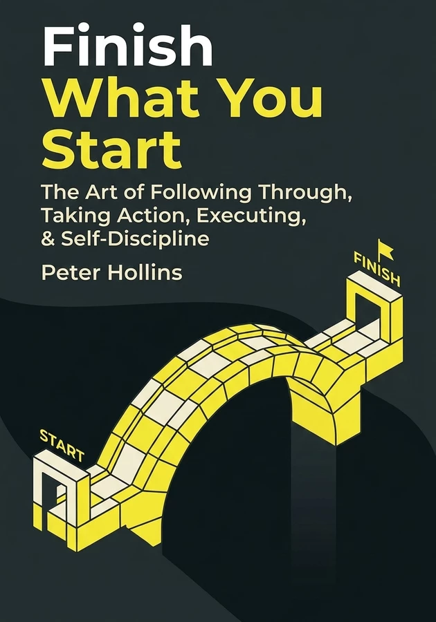 Book cover of Finish What You Start by Peter Hollins — critical summary review on 12min