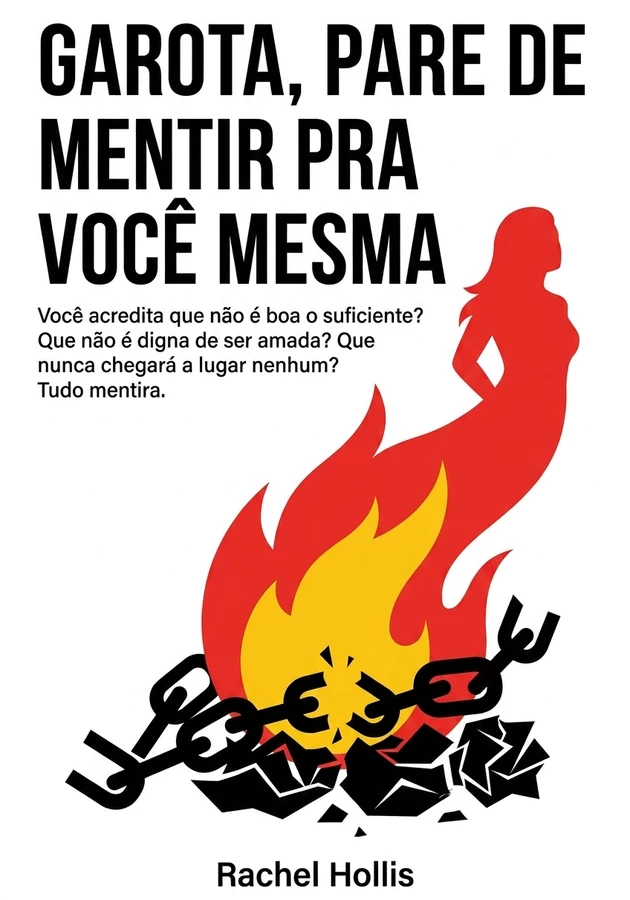 Capa do livro Garota, pare de mentir pra você mesma, de Rachel Hollis — resumo e resenha crítica no 12min