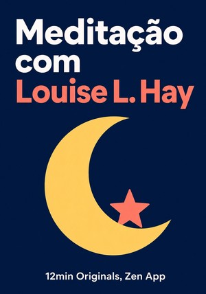 Capa do livro Meditação com Louise L. Hay, de 12min Originals & Zen App — resumo e resenha crítica no 12min