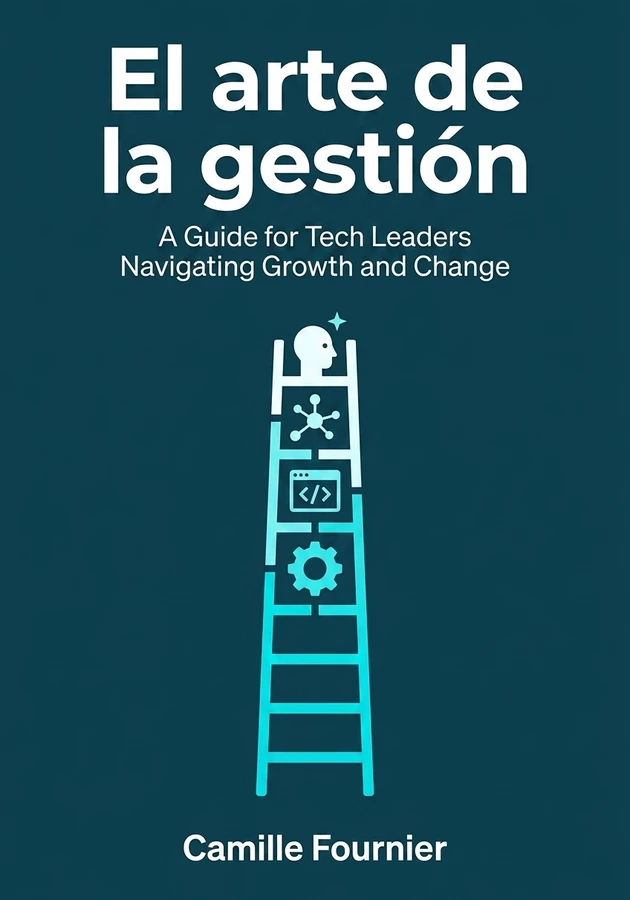 Portada del libro El arte de la gestión, de Camille Fournier — resumen crítico y reseña en 12min