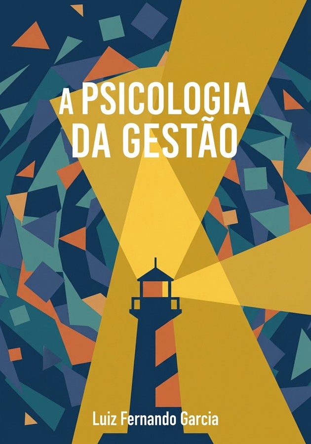 Capa do livro A psicologia da gestão, de Luiz Fernando Garcia — resumo e resenha crítica no 12min