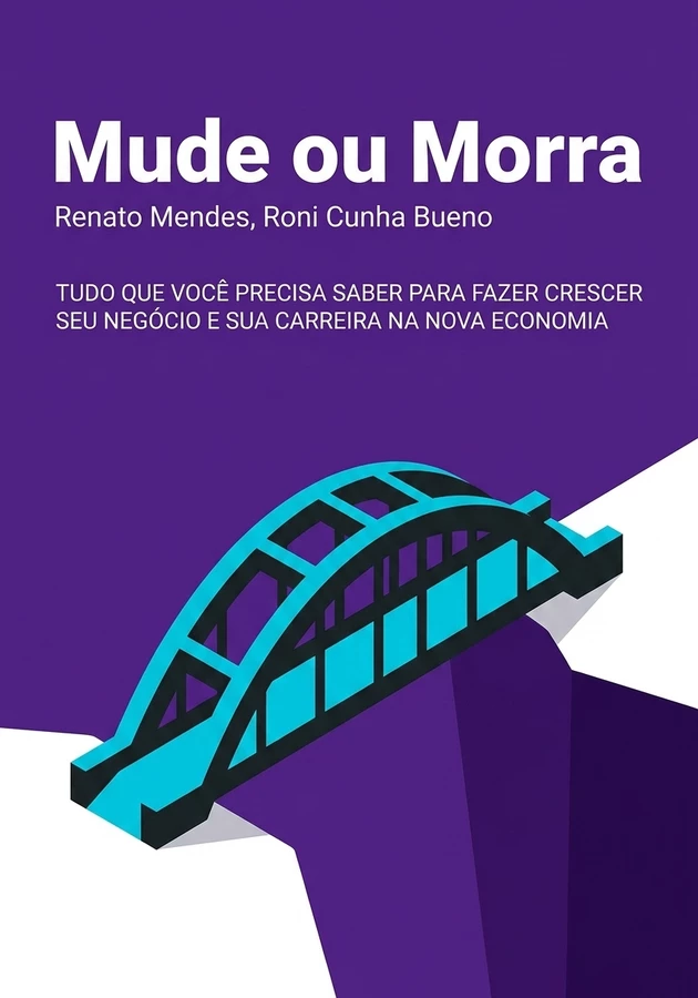 Capa do livro Mude ou Morra, de Renato Mendes & Roni Cunha Bueno — resumo e resenha crítica no 12min
