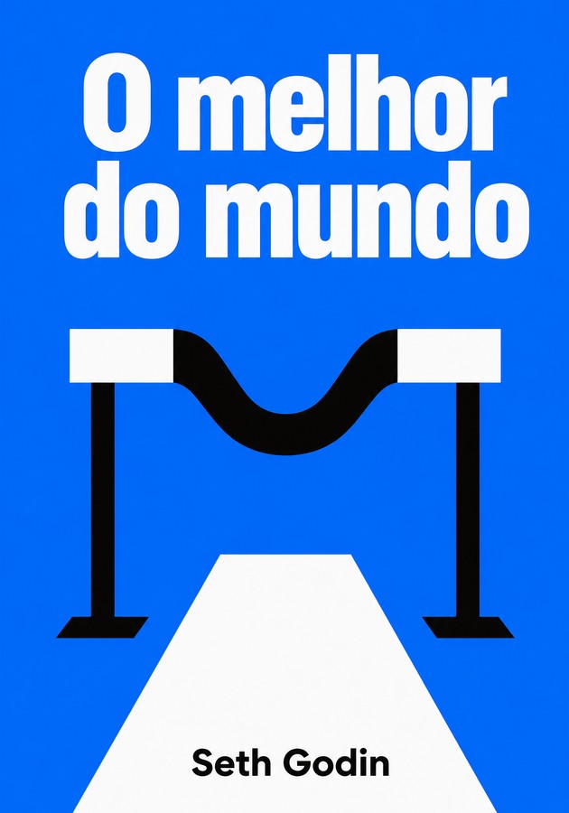 Capa do livro O melhor do mundo, de Seth Godin — resumo e resenha crítica no 12min