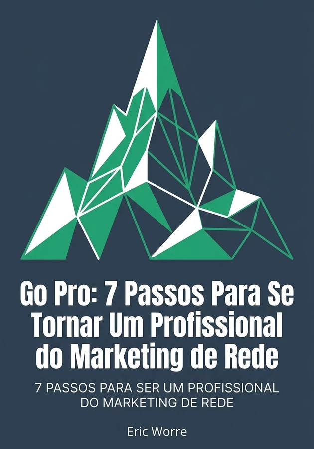 Capa do livro Go Pro: 7 Passos Para Se Tornar Um Profissional do Marketing de Rede, de Eric Worre — resumo e resenha crítica no 12min