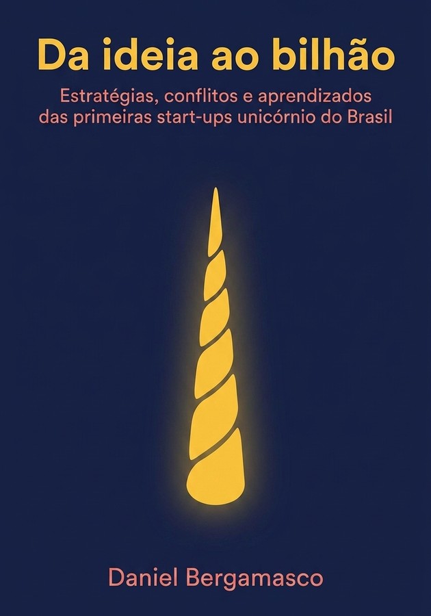 Capa do livro Da ideia ao bilhão, de Daniel Bergamasco — resumo e resenha crítica no 12min