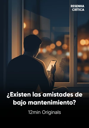 Portada del libro ¿Existen las amistades de bajo mantenimiento?, de 12min Originals — resumen crítico y reseña en 12min