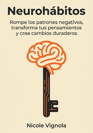 Portada del libro Neurohábitos, de Nicole Vignola — resumen crítico y reseña en 12min