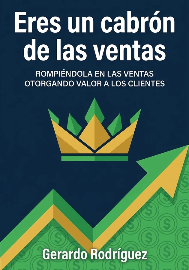 Portada del libro Eres un cabrón de las ventas, de Gerardo Rodríguez — resumen crítico y reseña en 12min