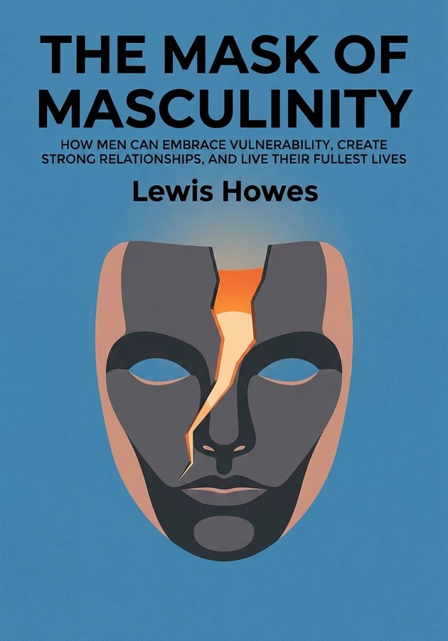 Book cover of The Mask of Masculinity by Lewis Howes — critical summary review on 12min