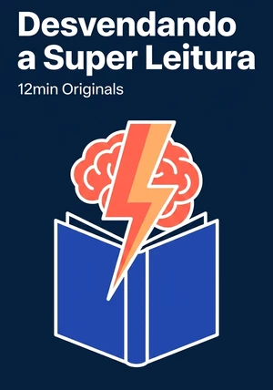 Capa do livro Desvendando a Super Leitura, de 12min Originals — resumo e resenha crítica no 12min