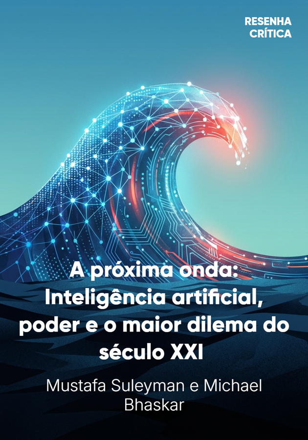 Capa do livro A Próxima Onda, de Mustafa Suleyman — resumo e resenha crítica no 12min