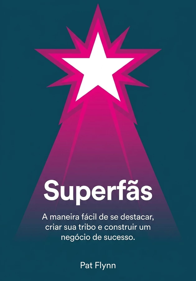 Capa do livro Superfãs, de Pat Flynn — resumo e resenha crítica no 12min