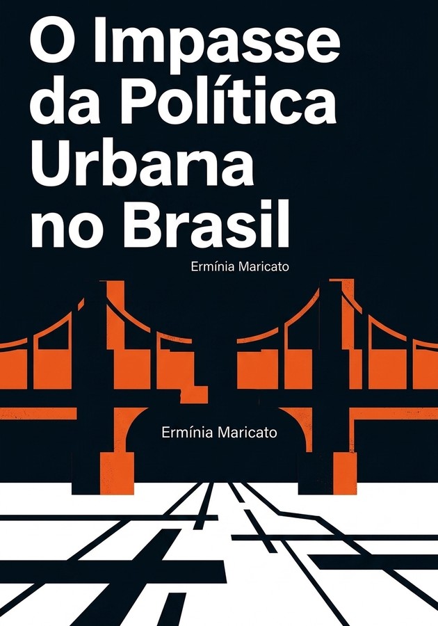 Capa do livro O Impasse da Política Urbana no Brasil , de Ermínia Maricato — resumo e resenha crítica no 12min