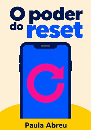 Capa do livro O poder do reset, de Paula Abreu — resumo e resenha crítica no 12min
