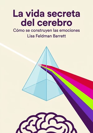 Portada del libro La vida secreta del cerebro, de Lisa Feldman Barrett — resumen crítico y reseña en 12min