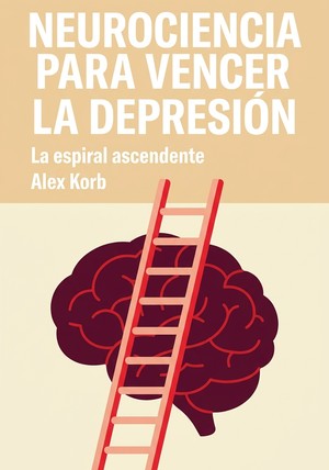 Portada del libro Neurociencia para vencer la depresión, de Alex Korb — resumen crítico y reseña en 12min