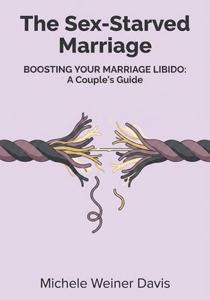 Book cover of The Sex-Starved Marriage by Michele Weiner Davis — critical summary review on 12min