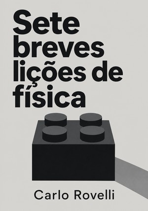 Capa do livro Sete breves lições de física, de Carlo Rovelli — resumo e resenha crítica no 12min