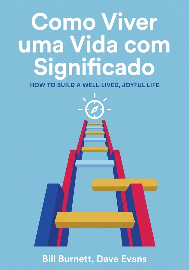 Capa do livro Como Viver uma Vida com Significado, de Bill Burnett — resumo e resenha crítica no 12min