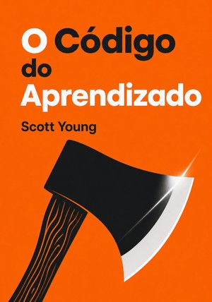 Capa do livro O Código do Aprendizado, de Scott Young — resumo e resenha crítica no 12min