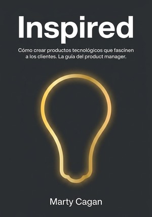 Portada del libro Inspired, de Marty Cagan — resumen crítico y reseña en 12min