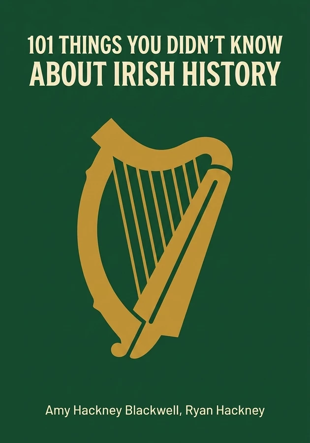 Book cover of 101 Things You Didn't Know About Irish History by Ryan Hackney — critical summary review on 12min