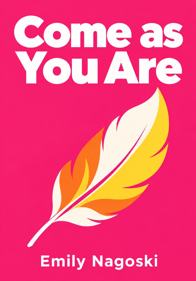 Book cover of Come as You Are by Emily Nagoski — critical summary review on 12min